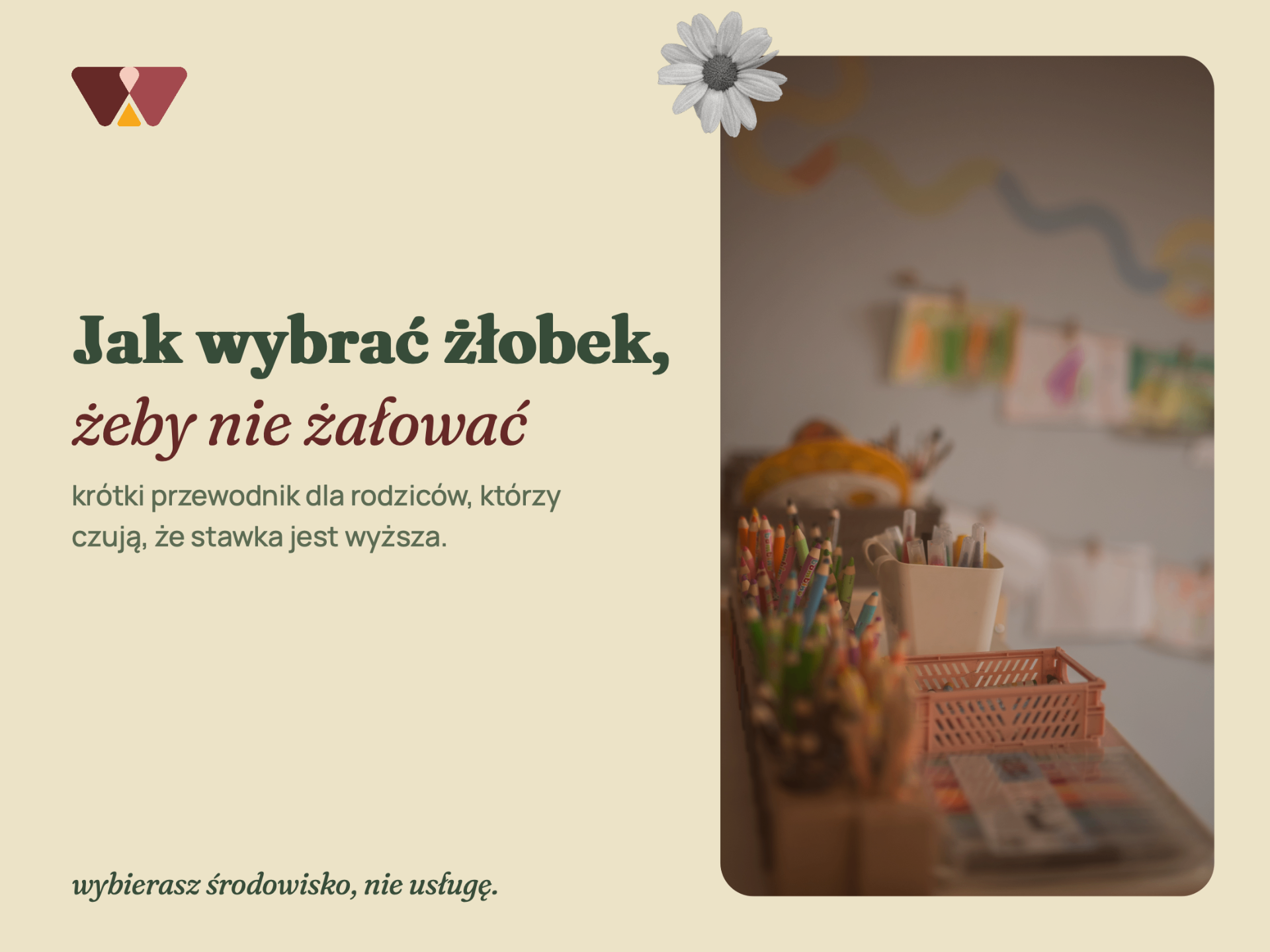 Jak wybrać żłobek, żeby nie żałować
